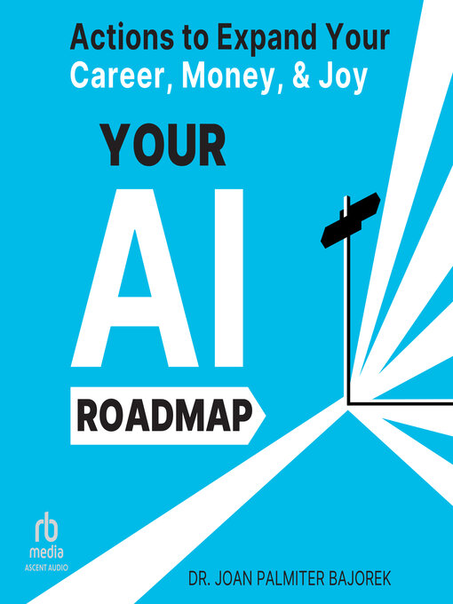 Title details for Your AI Roadmap by Joan Palmiter Bajorek - Available